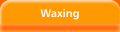 Waxing